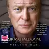 Sir Michael Caine: The Biography cover