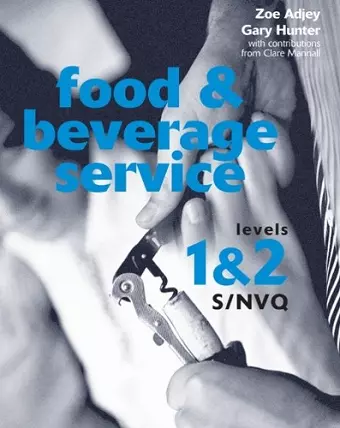 Food and Beverage Service S/NVQ Levels 1 & 2 cover