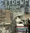 Extreme Science: How To Catapult A Castle cover