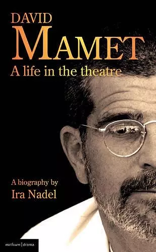 David Mamet: A Life in the Theatre cover