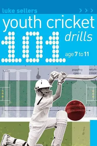 101 Youth Cricket Drills Age 7-11 cover
