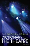 The Methuen Drama Dictionary of the Theatre cover