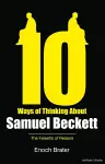 Ten Ways of Thinking About Samuel Beckett cover