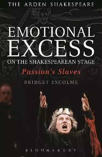 Emotional Excess on the Shakespearean Stage cover