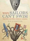 Why Sailors Can't Swim and Other Marvellous Maritime Curiosities cover