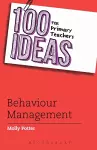 100 Ideas for Primary Teachers: Behaviour Management cover