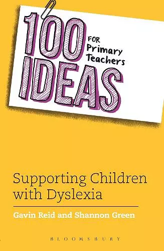 100 Ideas for Primary Teachers: Supporting Children with Dyslexia cover