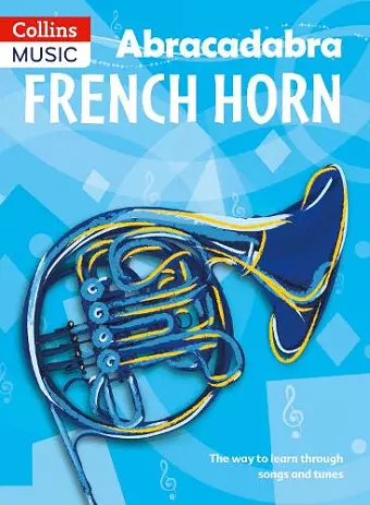 Abracadabra French Horn (Pupil's Book) cover