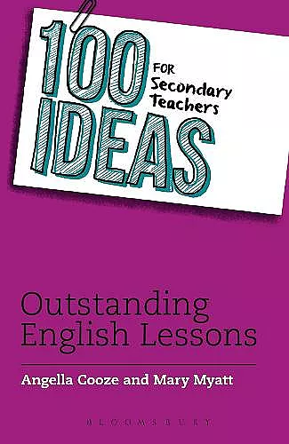 100 Ideas for Secondary Teachers: Outstanding English Lessons cover