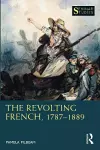 The Revolting French, 1787–1889 cover