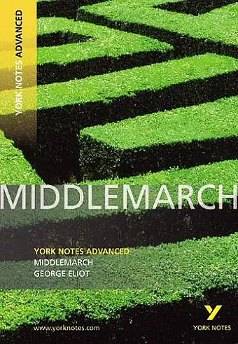 Middlemarch: York Notes Advanced everything you need to catch up, study and prepare for and 2023 and 2024 exams and assessments cover
