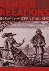 Gender Relations in Early Modern England cover