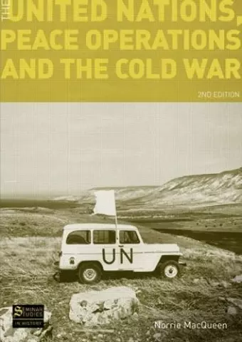 The United Nations, Peace Operations and the Cold War cover