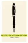 The Art of Writing Fiction cover