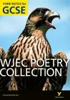 WJEC Poetry Collection: York Notes for GCSE (Grades A*-G) cover