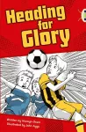 Bug Club Independent Fiction Year 4 Grey A Heading for Glory cover