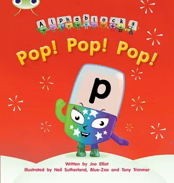 Bug Club Phonics - Phase 2 Unit 3: Alphablocks Pop! Pop! Pop! cover