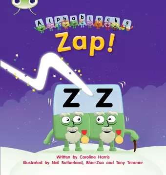 Bug Club Phonics - Phase 3 Unit 7: Alphablocks Zap! cover