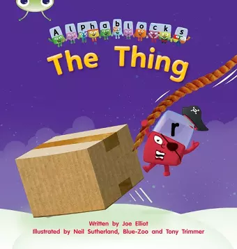 Bug Club Phonics - Phase 3 Unit 8: Alphablocks The Thing cover