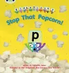 Bug Club Phonics - Phase 3 Unit 10: Alphablocks Stop That Popcorn! cover