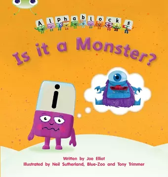 Bug Club Phonics - Phase 3 Unit 11: Alphablocks Is it a Monster? cover