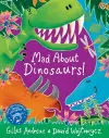 Mad About Dinosaurs! cover
