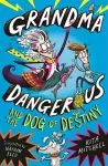 Grandma Dangerous and the Dog of Destiny cover