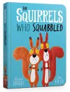 The Squirrels Who Squabbled Board Book cover