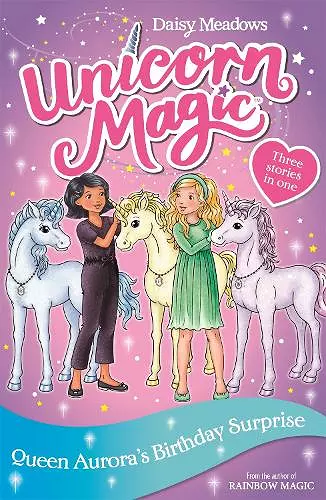 Unicorn Magic: Queen Aurora's Birthday Surprise cover