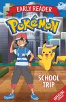 The Official Pokémon Early Reader: School Trip cover