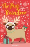 The Pug who wanted to be a Reindeer cover