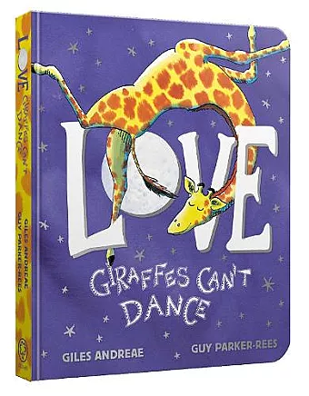 Love from Giraffes Can't Dance Board Book cover