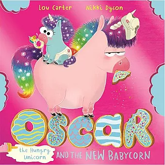 Oscar the Hungry Unicorn and the New Babycorn cover