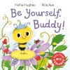 Little Bugs Big Feelings: Be Yourself Buddy cover