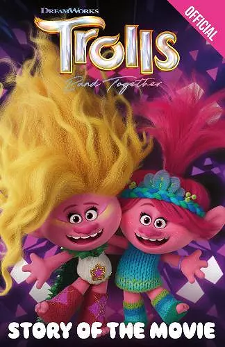 Official Trolls Band Together: Story of the Movie cover