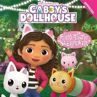 DreamWorks Gabby's Dollhouse: A Fairy-tastic Sleepover cover