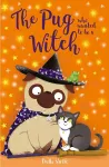 The Pug who wanted to be a Witch cover