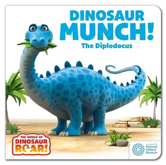 The World of Dinosaur Roar!: Dinosaur Munch! The Diplodocus: Book 3 cover