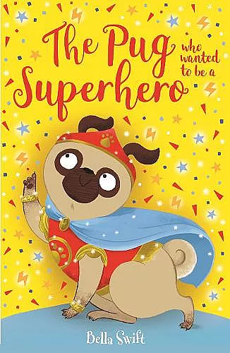 The Pug who wanted to be a Superhero cover