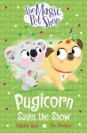 The Magic Pet Shop Stories: Pugicorn Saves the Show cover