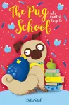 The Pug who wanted to go to School cover