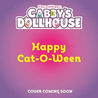 DreamWorks Gabby's Dollhouse: Happy Cat-O-Ween cover