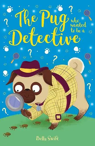 The Pug who wanted to be a Detective cover