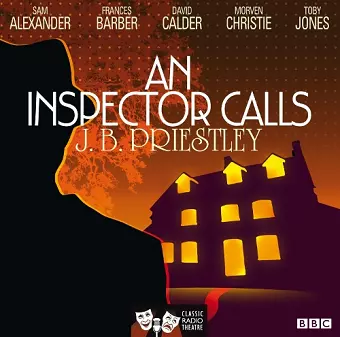 An Inspector Calls (Classic Radio Theatre) cover