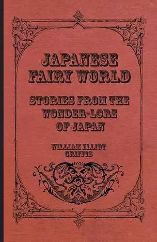 Japanese Fairy World - Stories From The Wonder-Lore Of Japan cover