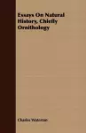 Essays On Natural History, Chiefly Ornithology cover