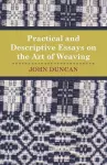 Practical and Descriptive Essays on the Art of Weaving cover