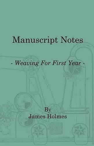 Manuscript Notes - Weaving For First Year cover