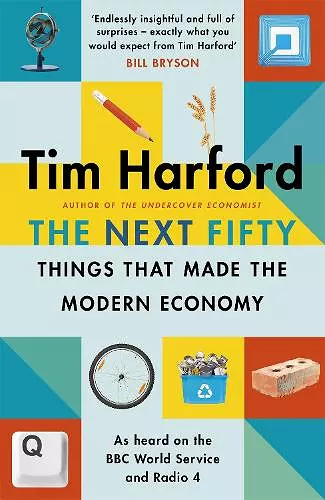 The Next Fifty Things that Made the Modern Economy cover