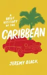 A Brief History of the Caribbean cover